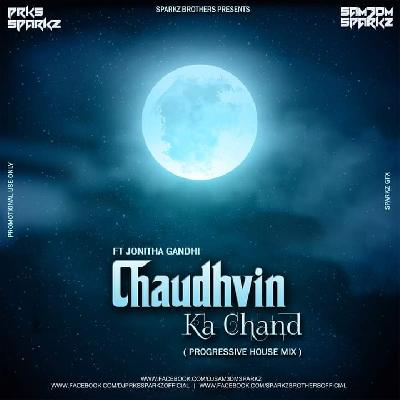  Chaudhvi Ka Chand - DJ Sam3dm SparkZ X DJ Prks SparkZ